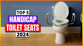 Top 5 Best Amazing Handicap Toilet Seats For 2024