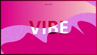 Waqzo - VIBE (Official Audio)