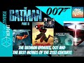 The Batman Updates, 007 and the best movies of the 21st Century!
