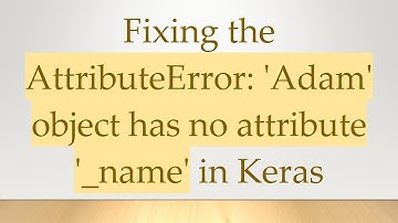 Fixing the AttributeError: 