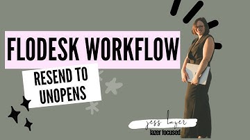 Flodesk Tips: How to Resend Emails to Unopens Like a Pro!