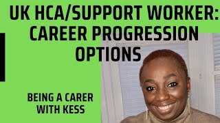 UK HCA/SUPPORT WORKER : CAREER PROGRESSION OPTIONS screenshot 2