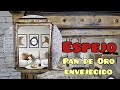 Decoración de ESPEJO antiguo con PAN DE ORO EFECTO ENVEJECIDO 💙