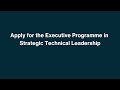 Executive Programme in Strategic Technical Leadership