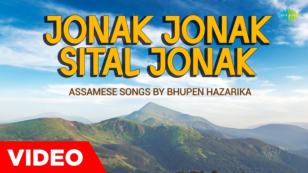 Jonak Jona Sital Jonak  Assamese Songs By Bhupen Hazarika  Assamese Songs 2022   