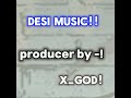 Hindi desi music producer by xgod