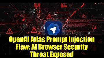 OpenAI Atlas Prompt Injection Flaw: AI Browser Security Threat Exposed