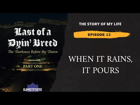 The Story of My Life: Episode 13 | When It Rains, It Pours