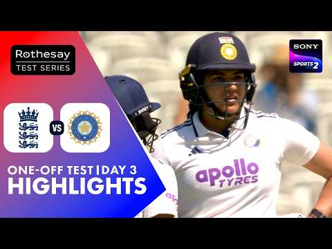 Yastika Bhatia's Historic 100 | One-Off Test Day 3 | Highlights | India Women's Tour Of England 2026
