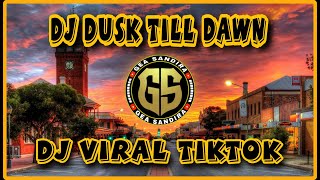 DJ DUSK TILL DAWN SLOW REMIX FULL BASS - DJ VIRAL TIK TOK TERBARU 2022