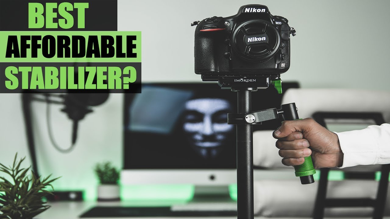 Best Affordable Steadicam? (Imorden S60a)