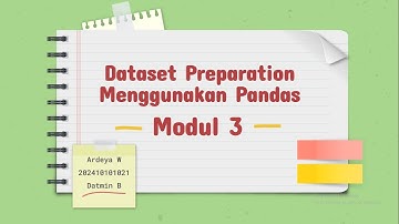 Modul 3 Datamining (Dataset Preparation Menggunakan Pandas)