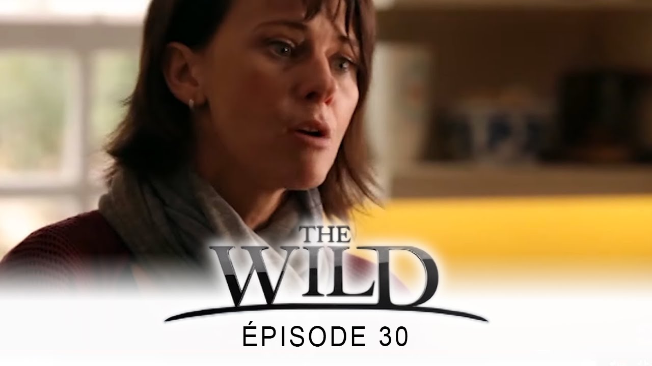 The Wild Film Complet En Francais The Wild - épisode 30 - Complet en français - HD 1080 - YouTube