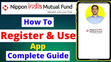 How to Register & Use Nippon India Mutual Fund App | 🔥Step-by-Step Demo 2025🔥
