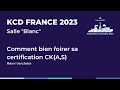 Comment bien foirer sa certification CK{A,S} - R. Verchère