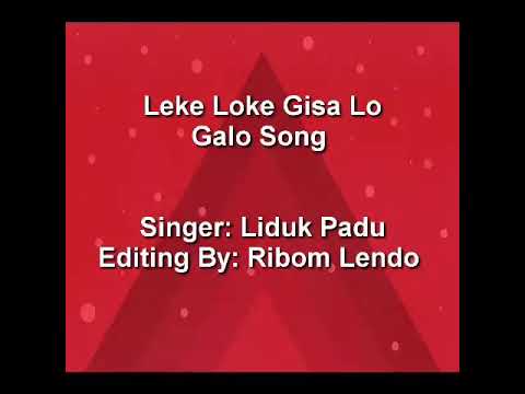 Leke Loke Gisa Lo  Galo Song  Lidu Padu Reprised Edition Arunachal Pradesh