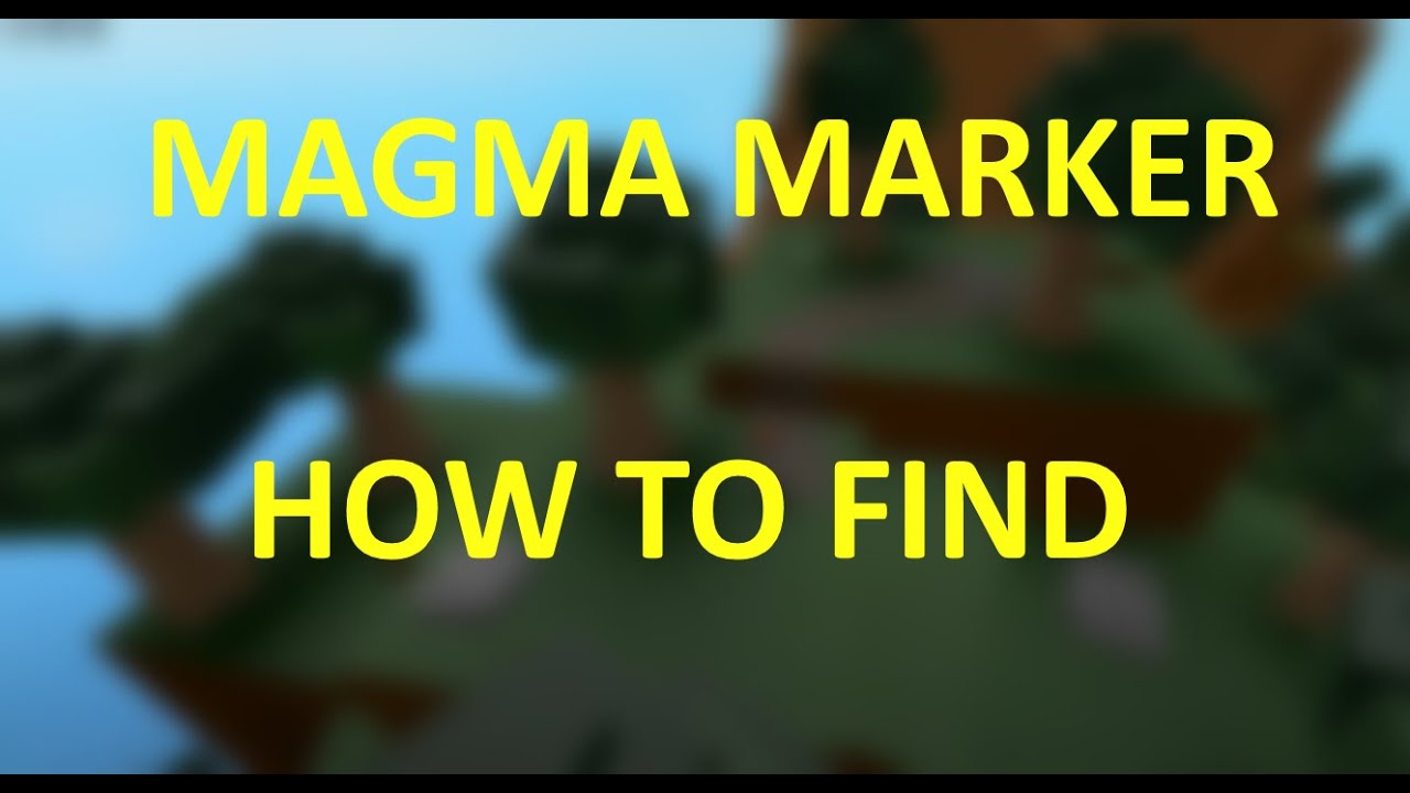 How To Find MAGMA MARKER ROBLOX FIND THE MARKERS YouTube