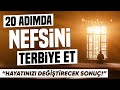 20 admda nefsini terbiye et hayatnz deitirecek etkili sonu