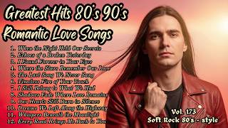  Greatest Hits Romantic Love   Love  80s 90s  Soft Rock Ballads  Playlist Vol 173