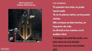 Sad Loqueron - Gabito Ballesteros (Letra) / The GB / SpotiLyrics