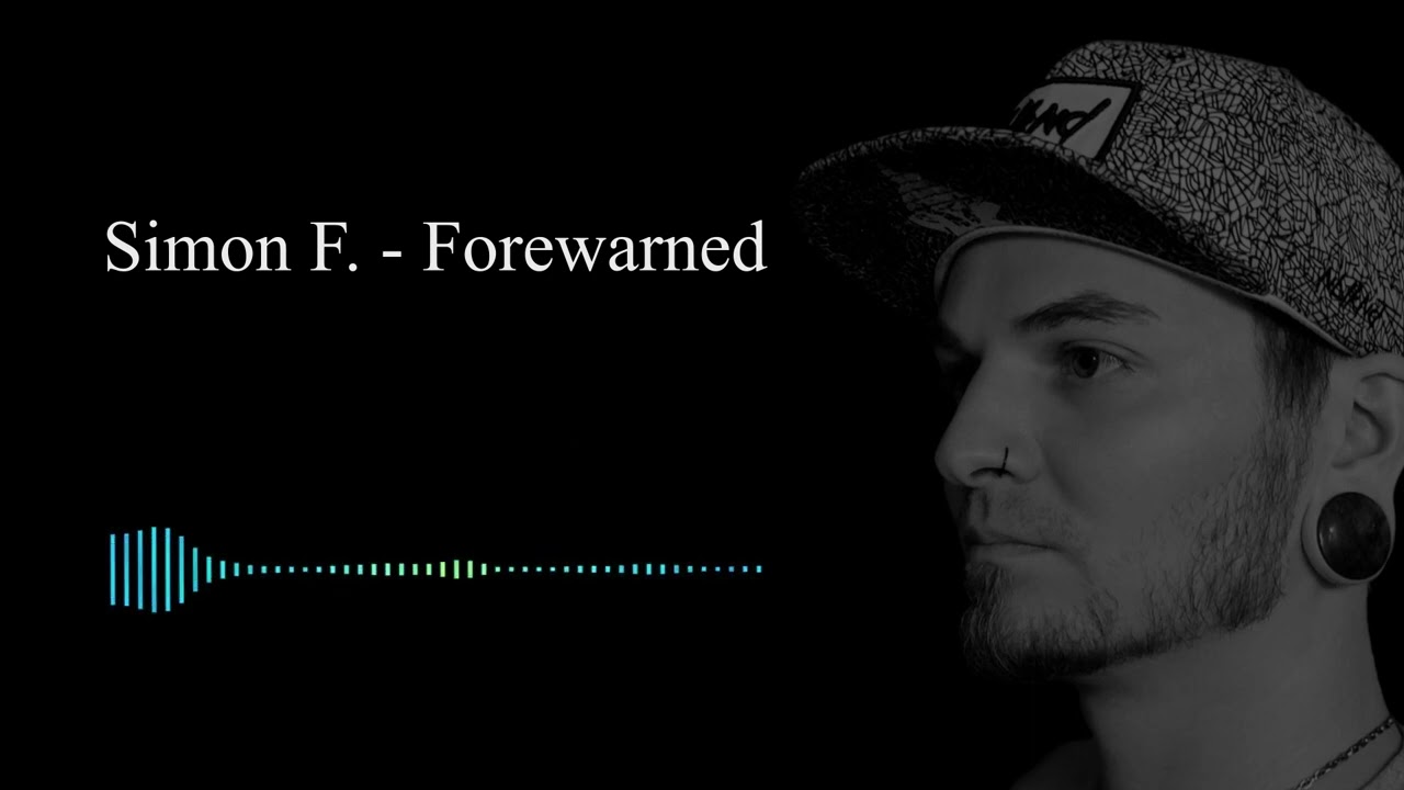 Simon F. - Forewarned