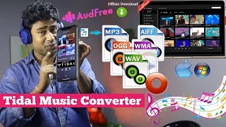 How to Play Tidal music files Offline & Convert to MP3,WAV,FLAC etc formats using Audfree screenshot 3