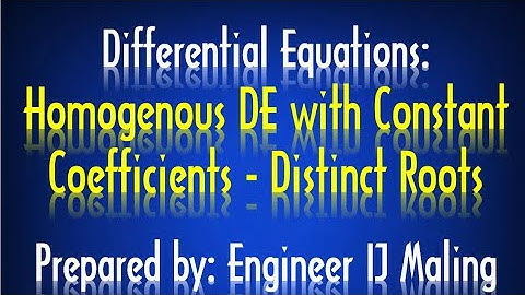 Differential Equations: Homogenous DE with Constant Coefficients - Distinct Roots