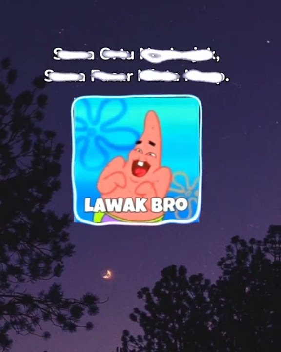 Jedag jedug Patrick/Story WA/Dahlah :)