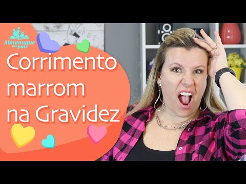 CORRIMENTO MARROM NA GRAVIDEZ, É NORMAL?