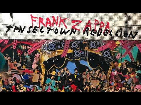 Frank Zappa - 1981 - Tinseltown Rebellion (1st USA - Terre Haute Vinyl) {VM95ML☆ifi Zen}