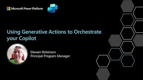 Using Generative Actions to Orchestrate your Copilot