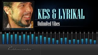 Kes & Lyrikal - Unlimited Vibes [Soca 2016] [HD]