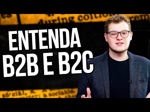 Entenda B2B e B2C  | GLOSSÁRIO DO MARKETING
