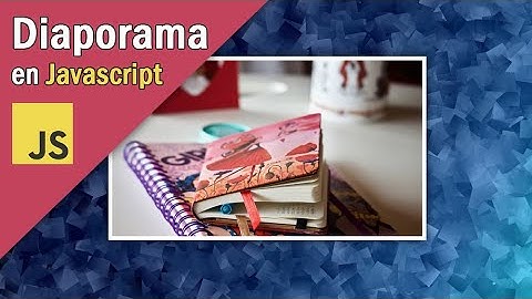 Astuce #16: Créer un diaporama animé en Javascript