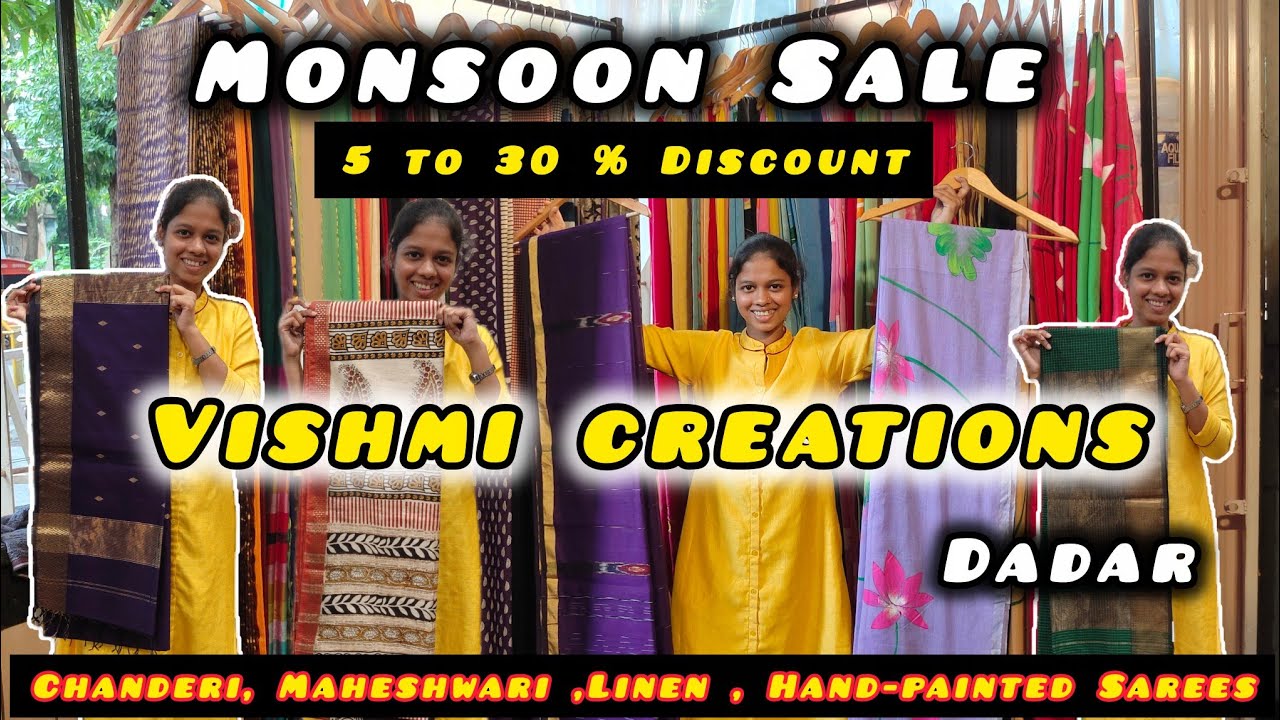 Monsoon Sale Upto 30% at Vishmi Dadar on Hand-painted,Linen,Cotton Silk , Maheshwari Sarees