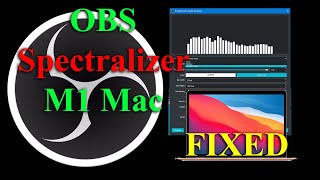 How to Install FREE OBS spectralizer on M1 Macs! (Will make it visible in OBS)