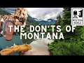 Montana: The Don'ts of Visiting Montana