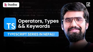 types, any, never, unknown, custom types, unions, tuples, Interfaces| TypeScript series in Nepali