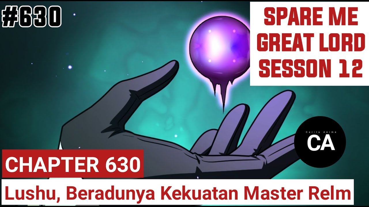 SPARE ME GREAT LORD CHAPTER 630 SEASON 12 !! CERITA ANIME - YouTube