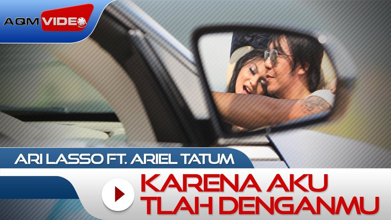 Ari Lasso duet with Ariel Tatum   Karena Aku Tlah Denganmu  Official Music Video