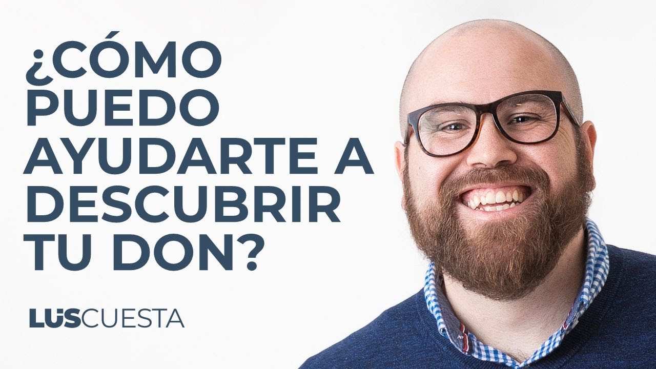 ¿Cómo puedo ayudarte a descubrir tu don? YouTube
