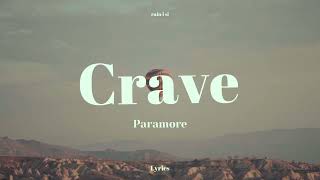 Paramore - Crave - Lyrics