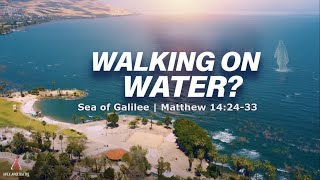 Where Jesus Walked on Water: Sea of Galilee | Matthew 14:24–33 @DriveThruHistory