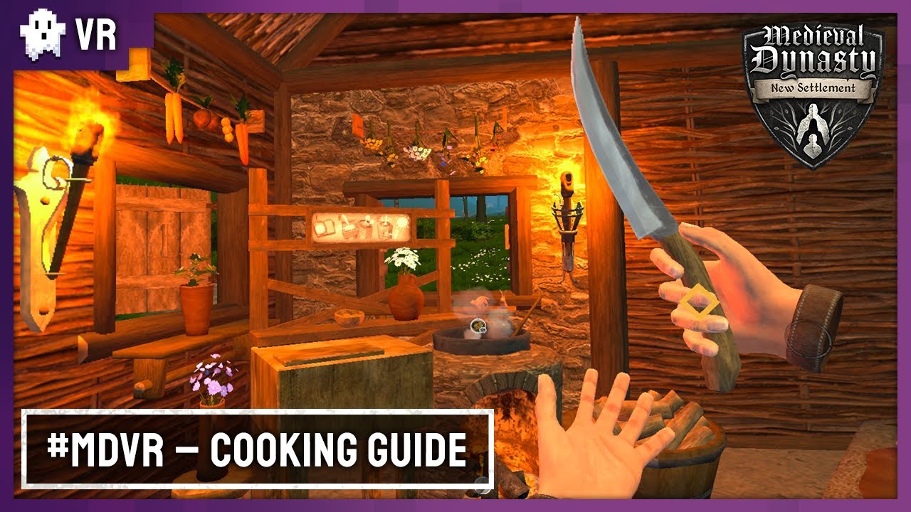 Medieval Dynasty New Settlement - Cooking Guide - Meta Quest 2, 3 & PRO - VR