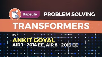 Transformer Problem Solving - Electrical Machines (Kapsule)