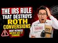 The ONE IRS Rule That's Silently Destroying Your Roth Conversion (2026 Warning)