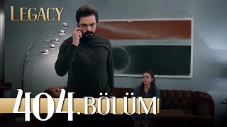 Emanet 404. Bölüm | Legacy Episode 404