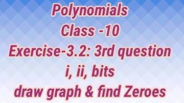 Polynomials-Class:10th(Exercise-3.3: i, ii bits) #Graphs