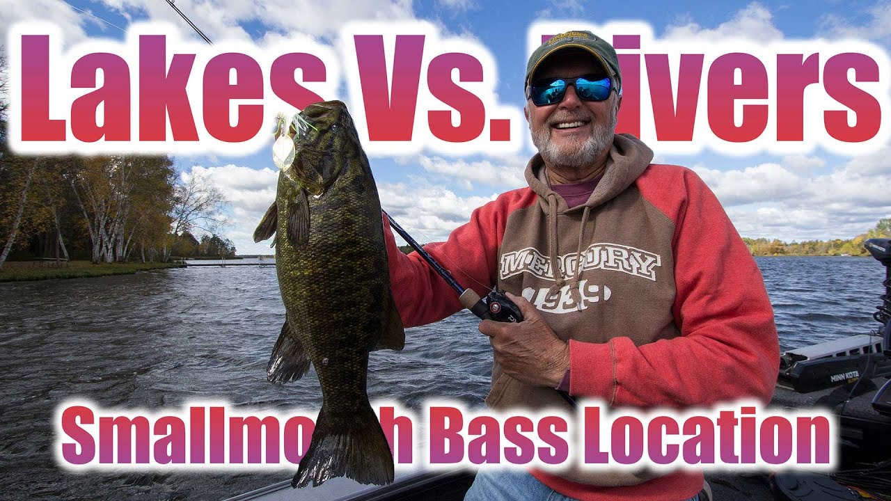 Smallmouth Bass Location - Lakes vs Rivers 