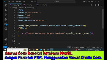 PHP Mysql | Source Code Koneksi Database MySQL dengan Perintah PHP, Menggunakan Visual Studio Code